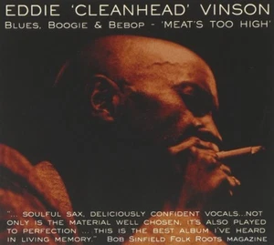 EDDIE "CLEANHEAD" VINSON - BLUES,BOOGIE & BEBOP - 'MEAT'S TOO HIGH' CD NEU - Bild 1 von 2