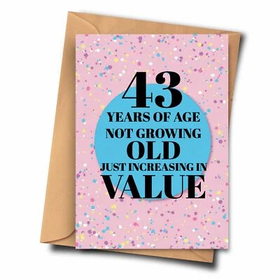 FAT FLAMINGOS 43rd Birthday Card. 43 Years of Age Not Growing Old Just Increasing in Value.