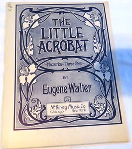 The Little Acrobat-Mazurka 3 Step- Eugene Walter-1906 Sheet Music-McKinley Music - Imagen 1 de 9
