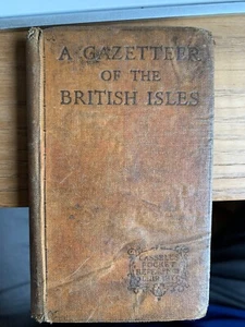 A Gazetteer of the British Isles 1910 E E Fosbroke Cassell Hardcover 110 years - Picture 1 of 4