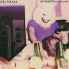 Kal Marks Let the Shit House Burn Down (Vinyl) 12" Album (UK IMPORT)