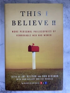 This I Believe II: More Personal Philosophies of Remarkable Men and Women - Picture 1 of 3