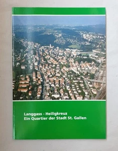Langgass-Heiligkreuz. Ein Quartier der Stadt St. Gallen. Jubiläumsschrift zum 10 - Picture 1 of 1