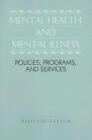 Mental Health And Mental Illness: Policies, Programs, And Services Fellin, Phil
