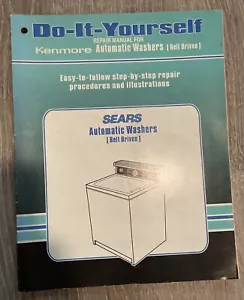 Sears Kenmore Automatic Washing Repair Manuel Do-it-yourself Booklet - Picture 1 of 7