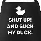 Men's Grill Apron with Saying Shut Up and Suck My Duck and Squeak