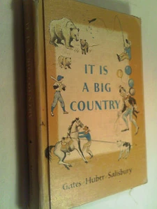 [B3] Hardcover IT IS A BIG COUNTRY Gates, Huber, Salisbury 1953 - Picture 1 of 9