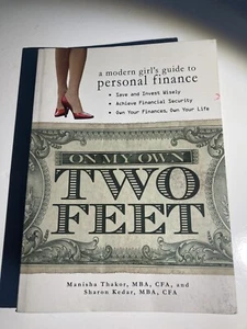 On My Own Two Feet : A Modern Girl's Guide to Personal Finance - Foto 1 di 2
