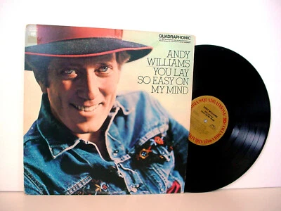 ANDY WILLIAMS You Lay So Easy On My Mind QUADRAPHONIC LP 1974 COLUMBIA CQ 33234 - Image 1 of 4