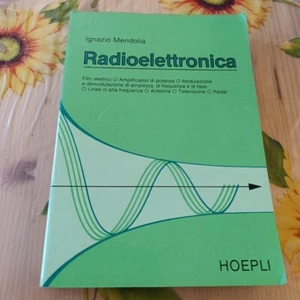Radioelettronica - I. Mendolia - Ed. Hoepli 1992 - Foto 1 di 7