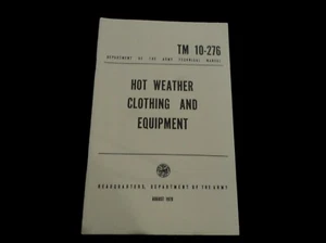U.S ARMY SOLDIER'S BOOK HOT WEATHER CLOTHING & EQUIPMENT TM 10-276 - Picture 1 of 8