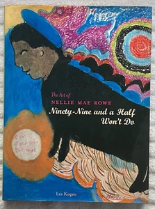 THE ART OF NELLIE MAE ROWE "Ninety-Nine And A..." HD/DJ '98 OUTSIDER FOLK ART!!! - Picture 1 of 6