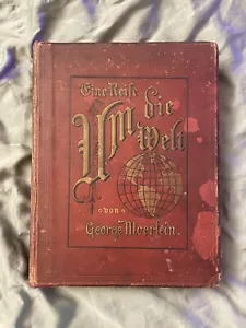 Eine Reise um die Welt (German Edition): George Moerlein, 1886 First Ed, SIGNED - Picture 1 of 22