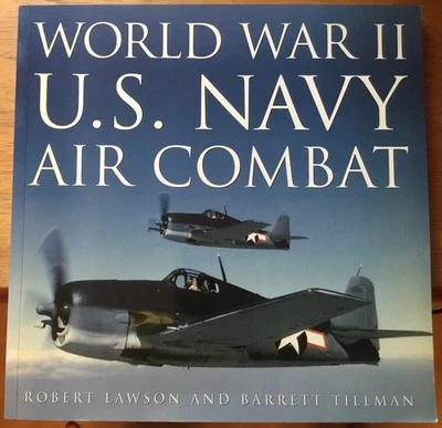 World War II US Navy Air Combat. Robert Lawson & Barrett Tillman. SC, VG Foto 1 de 4