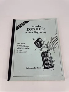 Yamaha DX7IIFD A New Beginning a Book de Lorenz Rychner Yamaha DX7II FD - Imagen 1 de 5
