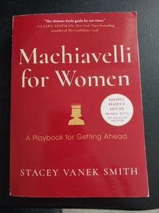 Machiavelli for Women : Defend Your Worth, Grow Your Ambition, an - Picture 1 of 1