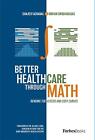 Better Healthcare Through Math: Bending The Access And Cost Curves By Sanjeev Ag