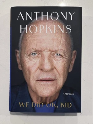 We Did OK, Kid: A Memoir (Signed Book) by Anthony Hopkins AUTOGRAPHED #20 - Image 1 of 4