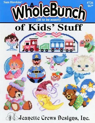 Jeanette Crews Designs, Inc. #0726 - A Whole Bunch of Kids' Stuff by Sam Hawkins - Image 1 of 3