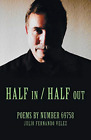 Half In / Half Out: Poems By Number 69758, Very Good Condition, Velez, Julio Fer