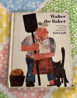 Walter the Baker First Edition by Eric Carle 1st 1972 Vintage Children’s HB Book - Image 1 of 4