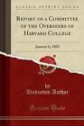 Report of a Committee of the Overseers of Harvard