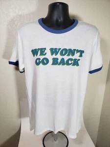 Women's March We Won't Go Back Ringer T Shirt Size Medium - Picture 1 of 3