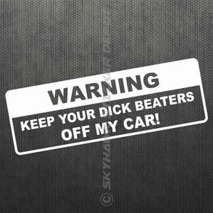 Funny Warning Keep Your Dick Beater Off My Car Bumper Sticker Vinyl Decal JDM CJ - Bild 1 von 3