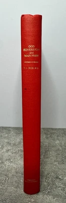God Sovereign And Man Free Or Doctrine Of Divine Foreordination NL Rice VINTAGE - Image 1 of 4