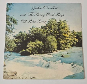 GARLAND LAMBERT and The Stoney Creek Boys VERSIEGELT LP Old Blue River VINYL - Bild 1 von 4
