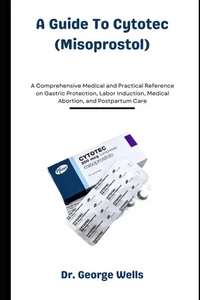 Cytotec Misoprostol-Leitfaden: eine umfassende medizinische Referenz zu Misoprostol für - Bild 1 von 2