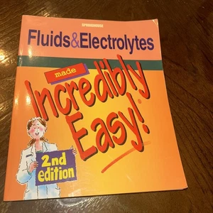 Fluids and Electrolytes Made Incredibly Easy! (Incredibly Easy!  - Imagen 1 de 7