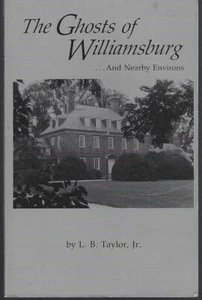 Fantasmas de Williamsburg y alrededores cercanos de L B. Taylor 2000 ilustrado - Imagen 1 de 1