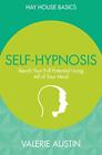 Self-Hypnosis: Reach Your Full Potential Using All of Your... by Austin, Valerie