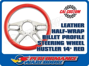 CAL CUSTOM 14" HUSTLER BILLET ALUMINIUM STEERING WHEEL, RED LEATHER HALF-WRAP - Picture 1 of 2