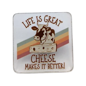 Life is Great Cheese Makes It Better Cow Acrylic Pin Accessory 1.25" x 1.25" - Picture 1 of 5