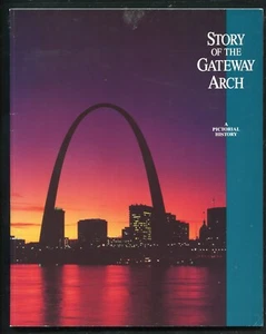 Story of the Gateway Arch A Pictoral History Book 1992 - Bild 1 von 3
