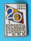 Exhibition of the Achievements of the national economy Romania 1944 -1964 badge
