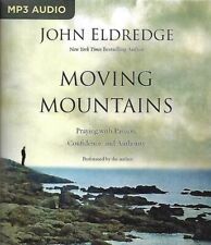 Moving Mountains by John Eldredge (2016, MP3-CD, Unabridged)