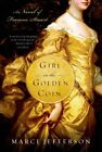 Girl on the Golden Coin : A Novel of Frances Stuart, Paperback by Jefferson, ...
