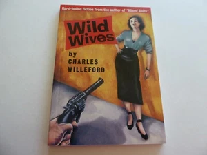 WILD WIVES 1987 CHARLES WILLEFORD AMORAL - SEXY - BRUTAL MINT - Picture 1 of 2
