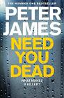 Need You Dead: 13 (Roy Grace) By James, Peter Book The Cheap Fast Free Post
