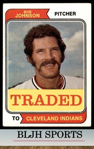 1974 Topps #269T Bob Johnson Cleveland Indians (see pics)  Traded