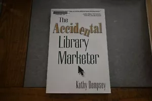 The Accidental Library Marketer Paperback Kathy Depmsey - Picture 1 of 3