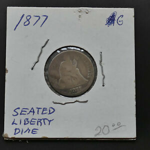 1877 P 90% US Silver 10c Seated Liberty Dime Graded Conservatively G
