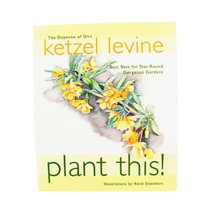Plant This! Best Bets for Year-Round Gardens (Ketzel Levine 2000 Paperback Book) - Picture 1 of 3