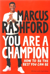 You Are a Champion: How to Be the Best That You Can Be - Marcus Rashford, Good - Picture 1 of 4