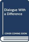 Dialogue with a Difference: Manor House Group Experience Paperback Book The