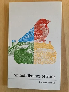 An Indifference of Birds by Richard Smyth Uniform Books Paperback 2020 - Picture 1 of 5