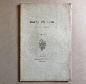 Georges Vallier — Une Boîte en cuir du XVe siècle — tiré à part — Bousrez — 1882 - Foto 1 di 5